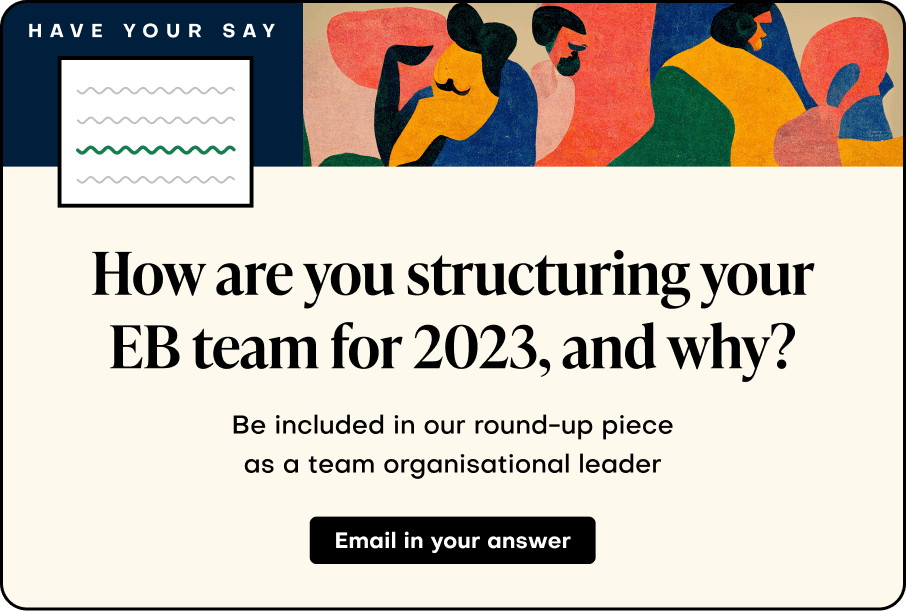 How are you structuring your EB team for 2023, and why